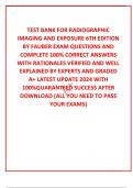  TEST BANK FOR RADIOGRAPHIC IMAGING AND EXPOSURE 6TH EDITION BY FAUBER EXAM QUESTIONS AND  COMPLETE 100% CORRECT ANSWERS WITH RATIONALES VERIFIED AND WELL EXPLAINED BY EXPERTS AND GRADED A+ LATEST UPDATE 2024 WITH 100%GUARANTEED SUCCESS AFTER DOWNLOAD (AL