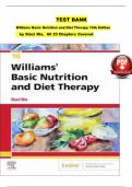 Williams Basic Nutrition and Diet Therapy 16th Edition TEST BANK by Staci Nix, ISBN: 9780323653763, All 23 Chapters Covered, Verified Latest Edition