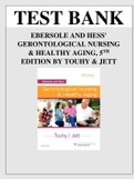 TEST BANK FOR EBERSOLE AND HESS' GERONTOLOGICAL NURSING & HEALTHY AGING, 5TH EDITION BY THERIS A. TOUHY, AND KATHLEEN F JETT