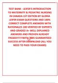 TEST BANK - LEIFER'S INTRODUCTION TO MATERNITY & PEDIATRIC NURSING IN CANADA 1ST EDITION BY GLORIA LEIFER EXAM QUESTIONS AND 100% CORRECT COMPLETE ANSWERS WITH RATIONALES 100 VERIFIED BY EXPERTS AND GRADED A+ WELL EXPLAINED ANSWERS AND PROVEN ALREADY P