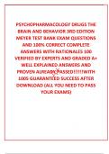  PSYCHOPHARMACOLOGY DRUGS THE BRAIN AND BEHAVIOR 3RD EDITION MEYER TEST BANK EXAM QUESTIONS AND 100% CORRECT COMPLETE ANSWERS WITH RATIONALES 100 VERIFIED BY EXPERTS AND GRADED A+ WELL EXPLAINED ANSWERS AND PROVEN ALREADY PASSED!!!!!!WITH 1005 GUARANTEED 