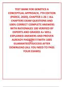 TEST BANK FOR GENETICS A CONCEPTUAL APPROACH, 7TH EDITION (PIERCE, 2020), CHAPTER 1-26 | ALL CHAPTERS EXAM QUESTIONS AND 100% CORRECT COMPLETE ANSWERS WITH RATIONALES 100 VERIFIED BY EXPERTS AND GRADED A+ WELL EXPLAINED ANSWERS AND PROVEN ALREADY PASSED!!