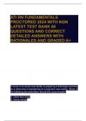 ATI RN FUNDAMENTALS  PROCTORED 2024 WITH NGN  LATEST TEST BANK 60  QUESTIONS AND CORRECT  DETAILED ANSWERS WITH  RATIONALES AND GRADED A+