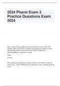 2024 Pharm Exam 3 Practice Questions Exam 2024