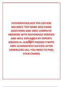   PATHOPHYSIOLOGY 9TH EDITION MCCANCE TEST BANK 2023 EXAM QUESTIONS AND 100% COMPLETE ANSWERS WITH RATIONALES VERIFIED AND WELL EXPLAINED BY EXPERTS GRADED A+ ALREADY PASSED!!!!WITH 100% GUARANTEED SUCCESS AFTER DOWNLOAD (ALL YOU NEED TO PASS YOUR EXAMS)