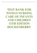 Test bank for Wong's Nursing Care of Infants and Children 11th Edition by Hockenberry Chapter 1-34