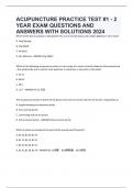 ACUPUNCTURE PRACTICE TEST #1 - 2 YEAR EXAM QUESTIONS AND ANSWERS WITH SOLUTIONS 2024