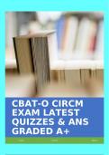 CBAT-O CIRCM EXAM LATEST QUIZZES & ANS GRADED A+