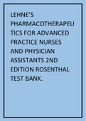 LEHNE’S PHARMACOTHERAPEUTICS FOR ADVANCED PRACTICE NURSES AND PHYSICIAN ASSISTANTS 2ND EDITION ROSENTHAL TEST BANK