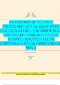 RN LEADERSHIP 2023 ATI  PROCTORED ACTUAL EXAM WITH  NGN/ NGN ATI RN LEADERSHIP REAL  PROCTORED EXAM 2023 LATEST  UPDATE 2024/2025 ALL 70  QUESTIONS WITH ANSWERS (BRAND  NEW!)