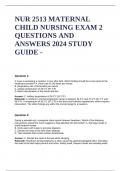 NUR 2513 MATERNAL CHILD NURSING EXAM 2 QUESTIONS AND ANSWERS 2024 STUDY GUIDE - 