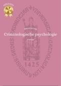 Samenvatting Criminologische psychologie 2023-24 (C03C6a) - Hoorcollege's en reader