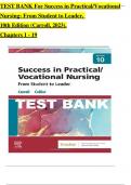 TEST BANK For Success in Practical/Vocational Nursing: From Student to Leader,  10th Edition (Carroll, 2023), Chapters 1 - 19