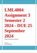 LML4804 Assignment 3 (COMPLETE ANSWERS) Semester 2 2024 (803378) - DUE 25 September 2024 ; 100% TRUSTED Complete, trusted solutions and explanationsEnsure your success with us.. 