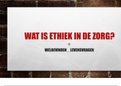 B1/K2/W1 Werkt aan eigen deskundigheid PowerPoint Wat is ethiek in de zorg