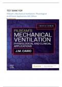 TEST BANK FOR Pilbeam's Mechanical Ventilation: Physiological And Clinical Applications 8th Edition By James M. Cairo