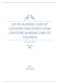 ATI PN NURSING CARE OF CHILDREN PROCTORED EXAM  CAPSTONE NURSING CARE OF CHILDREN