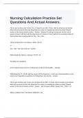  Nursing Calculation Practice Set Questions And Actual Answers.