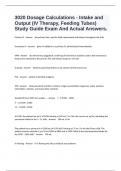 3020 Dosage Calculations - Intake and Output (IV Therapy, Feeding Tubes) Study Guide Exam And Actual Answers.