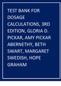 TEST BANK FOR DOSAGE CALCULATIONS, 3RD EDITION, GLORIA D. PICKAR, AMY PICKAR ABERNETHY, BETH SWART, MARGARET SWE