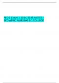  PEDS EXAM 1 2024/2025 NOTES - PEDIATRIC NURSING BC COLLEGE