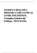 TEST BANK FOR WOMEN’S HEALTH: A PRIMARY CARE CLINICAL GUIDE 5TH EDITION_ Youngkin Schadewald Pritham_ COMPLETE GUIDE| ALL CHAPTERS COVERED |QUESTIONS WITH VERIFIED ANSWERS| REVISED EDITION| LATEST UPDATE | GRADED A+