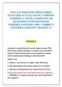 NGN ATI MED SURG PROCTORED  EXAM 2024 ACTUAL EXAM 2 VERSION  (VERSION A AND B) COMPLETE 220  QUESTIONS WITH DETAILED  VERIFIED ANSWERS (100% CORRECT  ANSWERS)/ALREADY GRADED A+ 