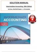 Solution Manual - Intermediate Accounting 18th Edition by Kieso, Weygandt and Warfield,  All 23 Chapters Covered, Verified Latest Edition