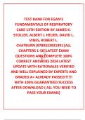  TEST BANK FOR EGAN'S FUNDAMENTALS OF RESPIRATORY CARE 13TH EDITION BY JAMES K. STOLLER, ALBERT J. HEUER, DAVID L. VINES, ROBERT L. CHATBURN|9780323931991|ALL CHAPTERS 1-58|LATEST EXAM  QUESTIONS AND COMPLETE 100% CORRECT ANSWERS 2024 LATEST UPDATE WIT