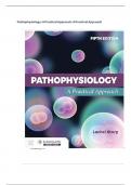 Test Bank For Pathophysiology: A Practical Approach 5th Edition by Lachel Story, ISBN NO: 9781284288094| Complete Guide| GRADE A+.