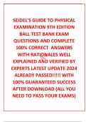 SEIDEL'S GUIDE TO PHYSICAL EXAMINATION 9TH EDITION BALL TEST BANK EXAM QUESTIONS AND COMPLETE 100% CORRECT  ANSWERS WITH RATIONALES WELL EXPLAINED AND VERIFIED BY EXPERTS LATEST UPDATE 2024 ALREADY PASSED!!!!! WITH 100% GUARANTEED SUCCESS AFTER DOWNLOA