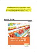 Pharmacology Clear and Simple: A Guide to Drug Classifications and Dosage Calculations 4th Edition TEST BANK by Cynthia J. Watkins, All Chapters 1 - 21, Verified Newest Version