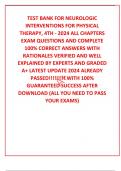 TEST BANK FOR NEUROLOGIC INTERVENTIONS FOR PHYSICAL THERAPY, 4TH - 2024 ALL CHAPTERS EXAM QUESTIONS AND COMPLETE 100% CORRECT ANSWERS WITH RATIONALES VERIFIED AND WELL EXPLAINED BY EXPERTS AND GRADED A+ LATEST UPDATE 2024 ALREADY PASSED!!!!!!!!! WITH 100%