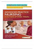 COMPLETE TEST BANK: Advanced Practice Nursing in the Care of Older Adults Second Edition by Laurie Kennedy-Malone PhD latest Update.