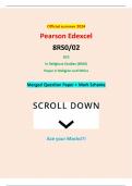Official summer 2024 Pearson Edexcel 8RS0/02 GCE In Religious Studies (8RS0) Paper 2: Religion and Ethics Merged Question Paper + Mark Scheme