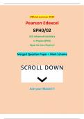 Official summer 2024 Pearson Edexcel 8PH0/02 GCE Advanced Subsidiary In Physics (8PH0) Paper 02: Core Physics II Merged Question Paper + Mark Scheme