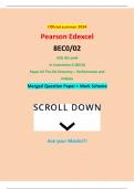 Official summer 2024 Pearson Edexcel 8EC0/02 GCE AS Level In Economics A (8EC0) Paper 02 The UK Economy – Performance and Policies Merged Question Paper + Mark Scheme