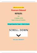 Official summer 2024 Pearson Edexcel 9ST0/01 GCE In Statistics (9ST0) Paper 01: Data and Probability Merged Question Paper + Mark Scheme