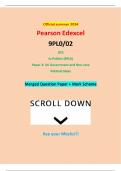 Official summer 2024 Pearson Edexcel 9PL0/02 GCE In Politics (9PL0) Paper 2: UK Government and Non-core Political Ideas Merged Question Paper + Mark Scheme