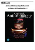 Cultural Anthropology 15th Edition Test Bank by Carol Ember, All 17 Chapters Covered and Verified, ISBN: 9780134732831