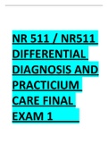 NR 511 / NR511 DIFFERENTIAL DIAGNOSIS AND PRACTICIUM CARE FINAL EXAM 1