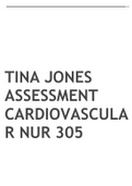 TINA JONES ASSESSMENT CARDIOVASCULAR NUR 305(DETAILED FOR SUCCESS)(GRADED A+)