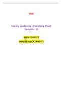 Nursing Leadership Everything (Final) Complete / Nursing Leadership Everything (Final) Complete|VERIFIED AND 100% CORRECT Q & A, COMPLETE DOCUMENT FOR HESI EXAM|