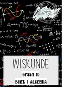 Graad 10 Wiskunde Notaboek [Boek 1 : Algebra]