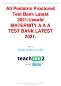 Ati Pediatric Proctored Test Bank Latest 2021/Uworld MATERNITY A A A TEST BANK LATEST 2021.