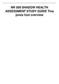 NR 509 SHADOW HEALTH ASSESSMENT STUDY GUIDE Tina jones foot overview