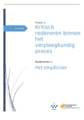 Module 4 Kritisch redeneren binnen het verpleegkundig proces  Deeltentamen 1 Het Zorgdossier