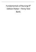 Fundamentals of Nursing 9th Edition Potter – Perry Test Bank (LATEST)..