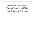 Foundations Maternity , Women’s Heath and Child Health Nursing Test Bank..