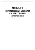 Module 2 - Het menselijk lichaam en verzorging - Samenvatting (bevat GEEN samenvatting van fysiologie & anatomie)